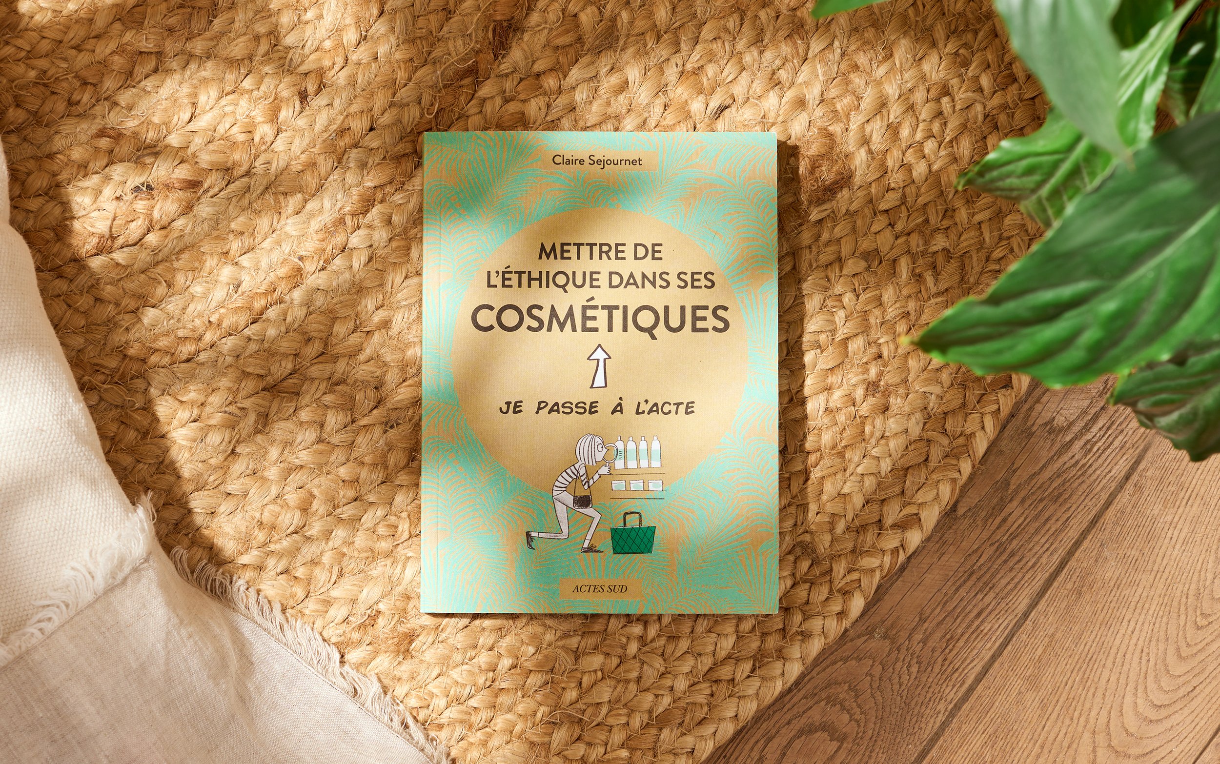 Livre Mettre de l éthique dans ses cosmétiques Aroma Zone